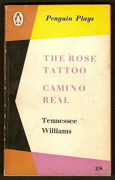 Seller image for THE ROSE TATTOO and CAMINO REAL for sale by A Book for all Reasons, PBFA & ibooknet