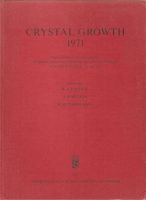 Seller image for Crystal Growth 1971: Proceedings of the Third International Conference on Crystal Growth: Marseille, France, 5 - 9 July 1971 for sale by Volunteer Paperbacks