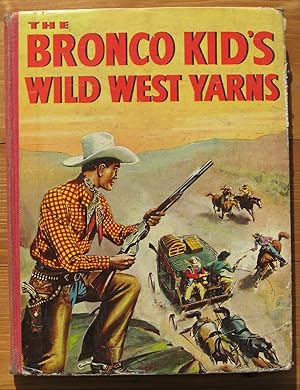 The Bronco Kid's Wild West Yarns