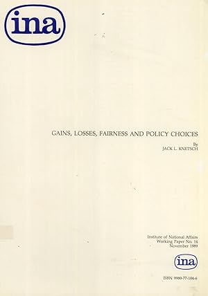 Seller image for Gains, Losses, Fariness and Policy Choices (Working Paper No. 14) for sale by Masalai Press