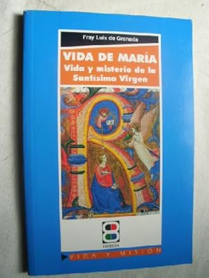 Imagen del vendedor de VIDA DE MARA. VIDA Y MISTERIO DE LA SANTSIMA VIRGEN a la venta por Librera Maestro Gozalbo