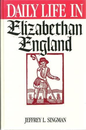 Bild des Verkufers fr Daily Life in Elizabethan England zum Verkauf von Works on Paper