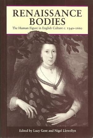 Seller image for Renaissance Bodies: The Human Figure in English Culture C. 1540-1660 for sale by Works on Paper