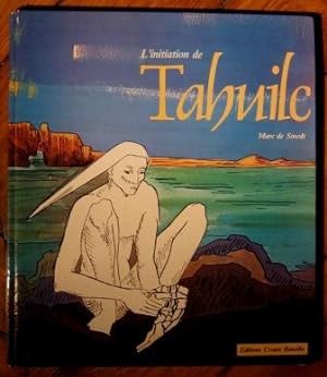 Seller image for L'initiation de Tahuilc for sale by LES TEMPS MODERNES