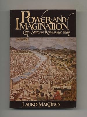 Power and Imagination: City-States in Renaissance Italy - 1st US Edition/1st Printing