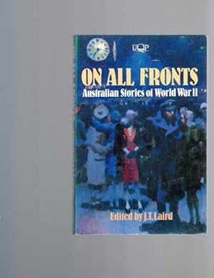 Image du vendeur pour On All Fronts: Australian Stories of World War II mis en vente par Berry Books