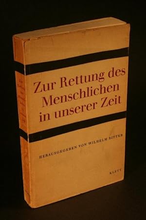 Seller image for Zur Rettung des Menschlichen in unserer Zeit. Ein Tagungsbericht. for sale by Steven Wolfe Books