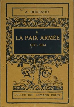 Bild des Verkufers fr La paix arme et les relations internationales de 1871 a 1914. zum Verkauf von Steven Wolfe Books