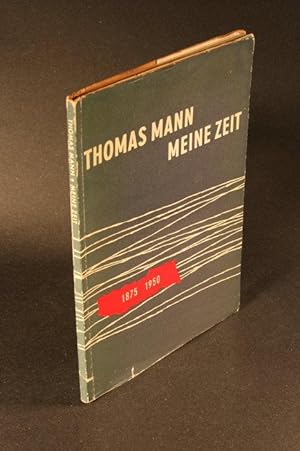 Bild des Verkufers fr Meine Zeit. Vortrag gehalten in der Universitt Chicago Mai 1950. zum Verkauf von Steven Wolfe Books