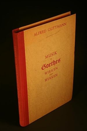 Seller image for Musik in Goethes Wirken und Werken. for sale by Steven Wolfe Books