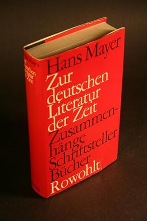 Bild des Verkufers fr Zur deutschen Literatur der Zeit: Zusammenhnge, Schriftsteller, Bcher. zum Verkauf von Steven Wolfe Books