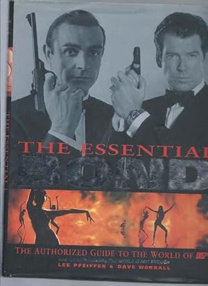 The Essential Bond : The Authorized Guide to the World of 007