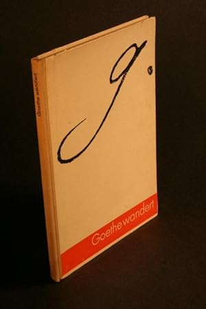 Bild des Verkufers fr Goethe wandert. ausgewhlt und eingeleitet von Joseph Bernhart zum Verkauf von Steven Wolfe Books