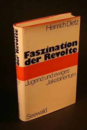 Seller image for Faszination der Revolte. Jugend und ewiges Jakobinertum. for sale by Steven Wolfe Books