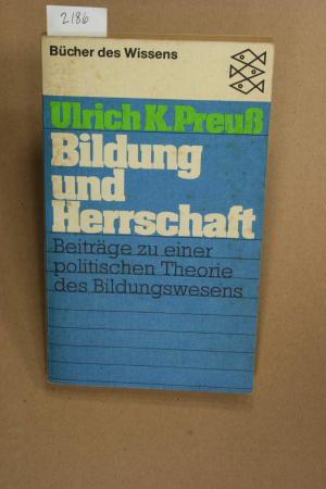 Bild des Verkufers fr Bildung und Herrschaft: Beitrge zu einer politischen Theorie des Bildungswesens. zum Verkauf von Steven Wolfe Books