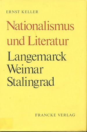 Bild des Verkufers fr Nationalismus und Literatur. Langemarck, Weimar, Stalingrad. zum Verkauf von Steven Wolfe Books