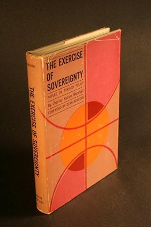 Bild des Verkufers fr The exercise of sovereignty: papers on foreign policy. zum Verkauf von Steven Wolfe Books