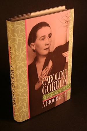 Bild des Verkufers fr Caroline Gordon: a biography. zum Verkauf von Steven Wolfe Books
