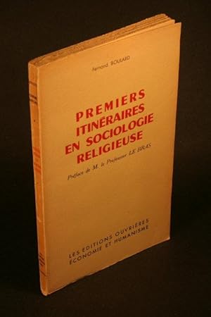Seller image for Premiers itinraires en sociologie religieuse. Prface de Gabriel Le Bras for sale by Steven Wolfe Books
