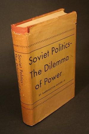 Imagen del vendedor de Soviet politics: the dilemma of power. The role of ideas in social change. a la venta por Steven Wolfe Books