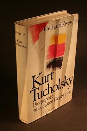 Imagen del vendedor de Kurt Tucholsky: Biographie eines guten Deutschen. a la venta por Steven Wolfe Books