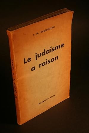 Image du vendeur pour Le Judaisme a raison. mis en vente par Steven Wolfe Books