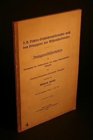 Bild des Verkufers fr J. G. Fichtes Geschichtsphilosphie nach den Prinzipien der Wissenschaftslehre. zum Verkauf von Steven Wolfe Books
