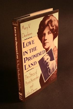 Immagine del venditore per Love in the Promised Land: the story of Anzia Yezierska and John Dewey. venduto da Steven Wolfe Books