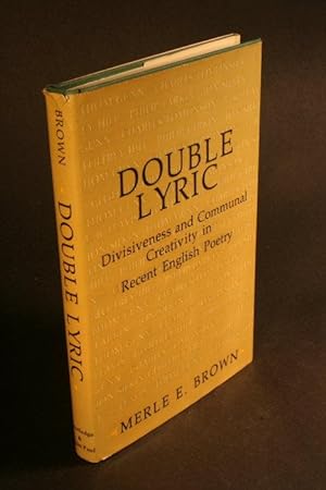 Bild des Verkufers fr Double lyric: divisiveness and communal creativity in recent English poetry. zum Verkauf von Steven Wolfe Books