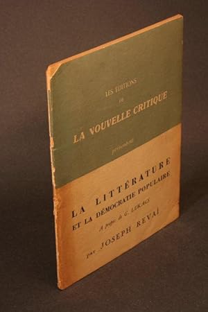 Bild des Verkufers fr La littrature et la dmocratie populaire,  propos de G. Lukacs. zum Verkauf von Steven Wolfe Books