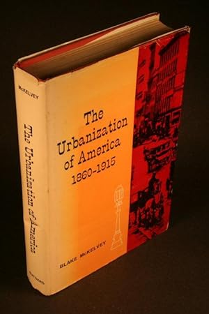 Imagen del vendedor de The urbanization of America, 1860-1915. a la venta por Steven Wolfe Books