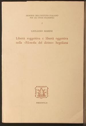 Immagine del venditore per Liberta soggettiva e liberta oggettiva nella Filosofia del diritto Hegeliana. venduto da Steven Wolfe Books