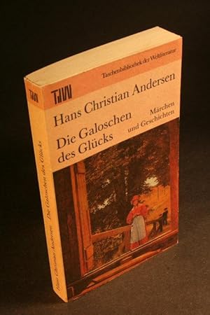 Bild des Verkufers fr Die Galoschen des Glcks. Mrchen und Geschichten. Dt. von Eva-Maria Blhm zum Verkauf von Steven Wolfe Books