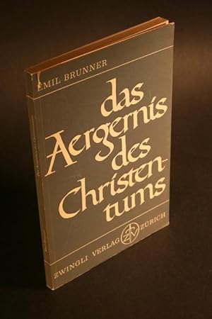 Seller image for Das Aergernis des Christentums. Fnf Vorlesungen ber den christlichen Glauben. for sale by Steven Wolfe Books