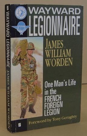 Seller image for Wayward Legionnaire A Life in the French Foreign Legion for sale by Mainly Fiction