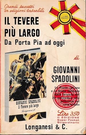 Seller image for Il Tevere pi largo. Da Porta Pia ad oggi. for sale by FIRENZELIBRI SRL