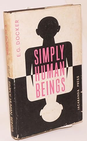 Image du vendeur pour Simply human beings mis en vente par Bolerium Books Inc.