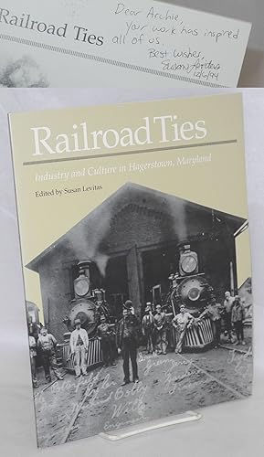 Imagen del vendedor de Railroad Ties: Industry and Culture in Hagerstown, Maryland a la venta por Bolerium Books Inc.