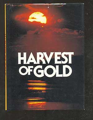 Seller image for Harvest of Gold for sale by Between the Covers-Rare Books, Inc. ABAA