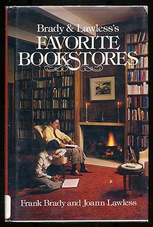 Seller image for Brady & Lawless's Favorite Bookstores for sale by Between the Covers-Rare Books, Inc. ABAA