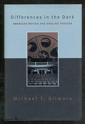 Differences in the Dark: American Movies and English Theater