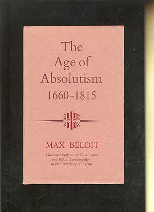 Bild des Verkufers fr The Age of Absolutism 1660-1815 zum Verkauf von Between the Covers-Rare Books, Inc. ABAA