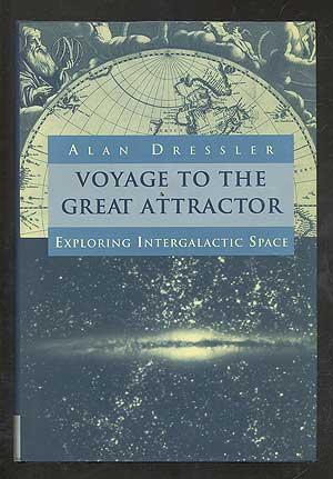 Bild des Verkufers fr Voyage to the Great Attractor: Exploring Intergalactic Space zum Verkauf von Between the Covers-Rare Books, Inc. ABAA