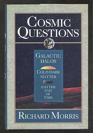 Seller image for Cosmic Questions: Galactic Halos, Cold Dark Matter and the End of Time for sale by Between the Covers-Rare Books, Inc. ABAA