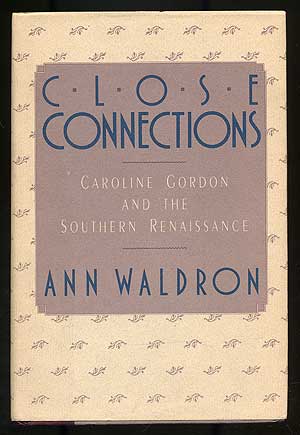 Bild des Verkufers fr Close Connections: Caroline Gordon and the Southern Renaissance zum Verkauf von Between the Covers-Rare Books, Inc. ABAA