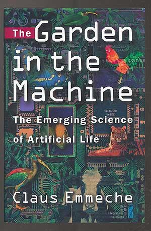 Seller image for The Garden in the Machine: The Emerging Science of Artificial Life for sale by Between the Covers-Rare Books, Inc. ABAA