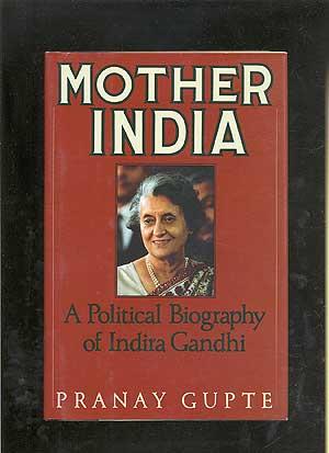 Bild des Verkufers fr Mother India: A Political Biography of Indira Gandhi zum Verkauf von Between the Covers-Rare Books, Inc. ABAA