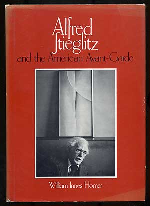 Bild des Verkufers fr Alfred Stieglitz and the American Avant-Garde zum Verkauf von Between the Covers-Rare Books, Inc. ABAA