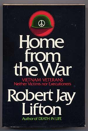 Home From the War: Vietnam Veterans Neither Victims Nor Executioners