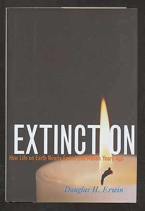 Image du vendeur pour Extinction: How Life on Earth Nearly Ended 250 Million Years Ago mis en vente par Between the Covers-Rare Books, Inc. ABAA